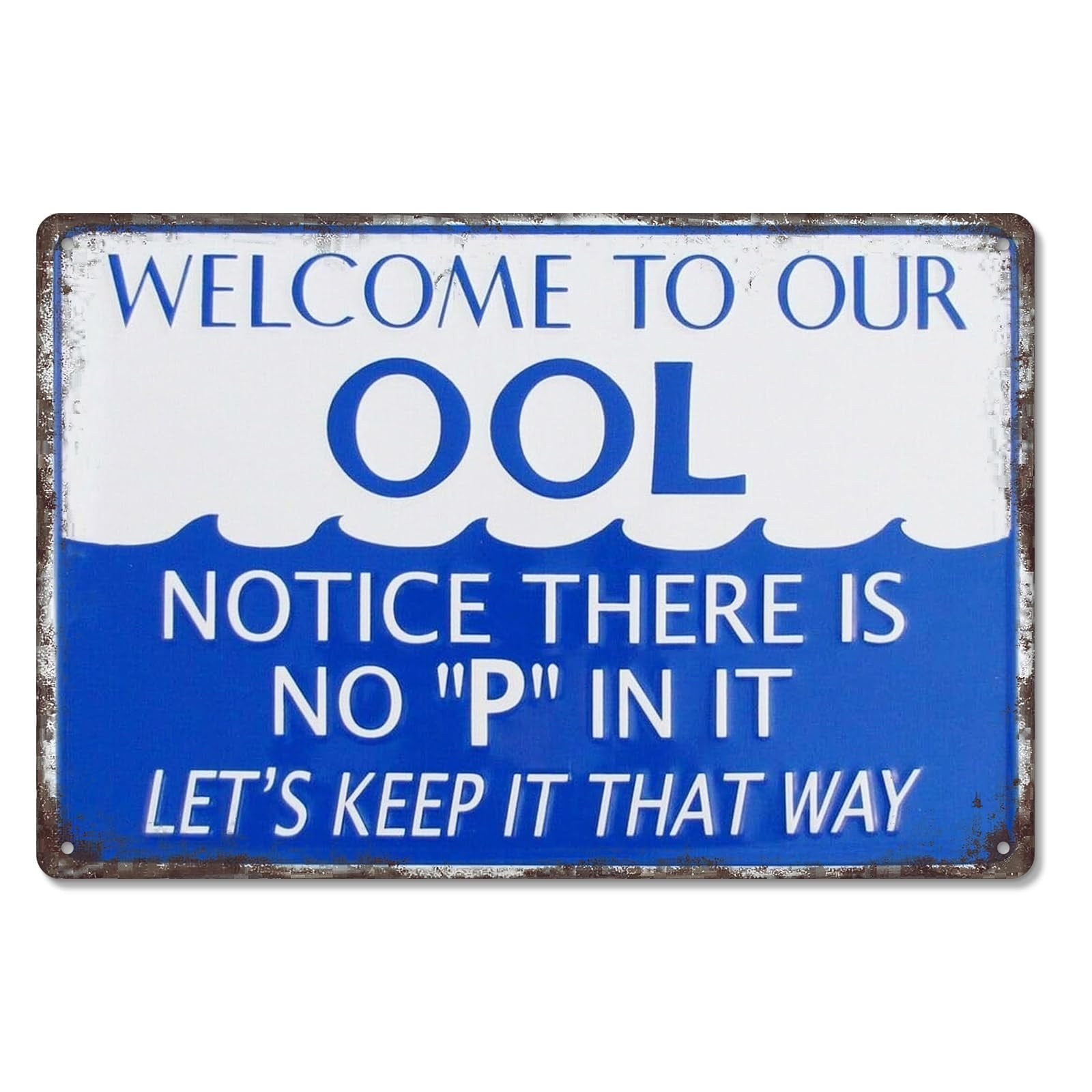 No P Pee In Ool Funny Metal Tin Sign Direction For Entryway Porch Bar Pub Festivals Party Size: 12 x 16 Inch